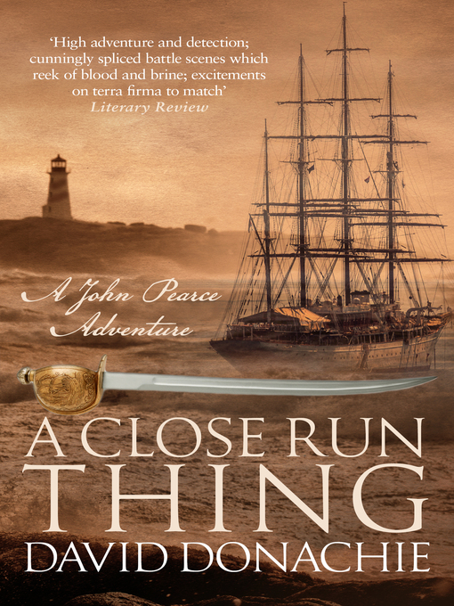 Title details for A Close Run Thing by David Donachie - Available